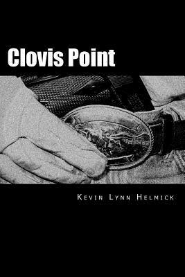 Clovis Point by Kevin Lynn Helmick