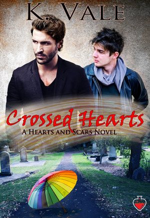 Crossed Hearts by Kimber Vale, K. Vale