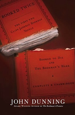 Booked Twice: Booked to Die and The Bookman's Wake by John Dunning