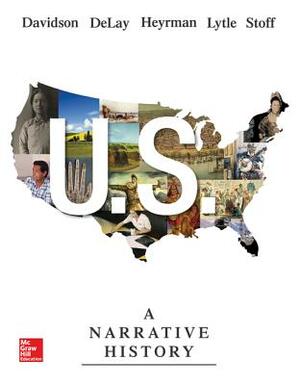 Us: A Narrative History with Connect 2-Term Access Card by Christine Leigh Heyrman, James West Davidson, Brian Delay