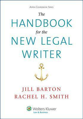 The Handbook for the New Legal Writer by Barton