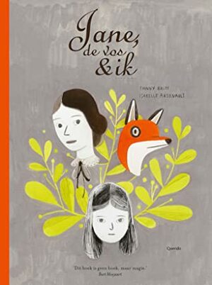 Jane, de vos & ik by Isabelle Arsenault, Fanny Britt