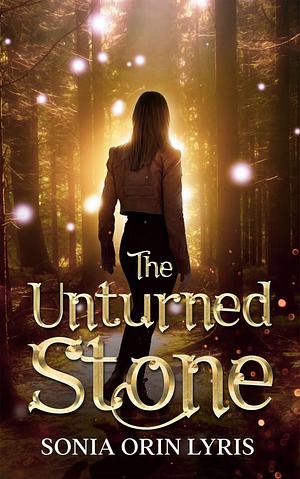 The Unturned Stone by Sonia Orin Lyris