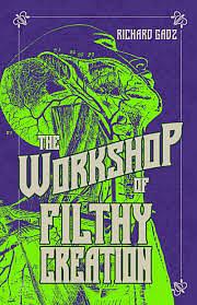 The Workshop of Filthy Creation by Richard Gadz
