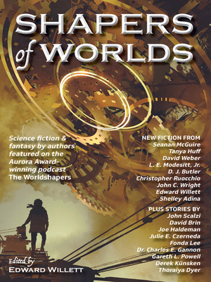 Shapers of Worlds by Edward Willett