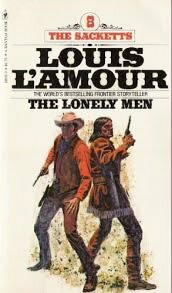 The Lonely Men Sacketts #8 by Louis L'Amour