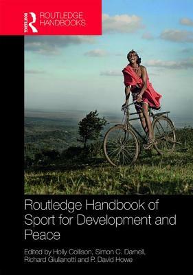 Routledge Handbook of Sport for Development and Peace by 