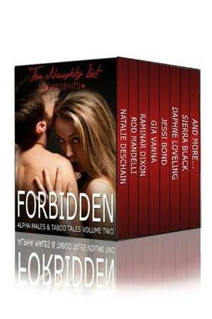 Forbidden: Alpha Males and Taboo Tales by Raminar Dixon, Gia Vanna, Jessi Bond, Daphne Loveling, Q.R. Braddock, Marlie Jax, Rod Mandelli, Ellen Dominick, Sierra Black, Natalie Deschain