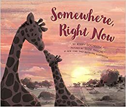 Somewhere, Right Now by Kerry Docherty, Suzie Mason