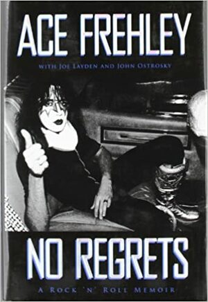 No Regrets: Rock'n'roll memoarer by John Ostrosky, Joe Layden, Ace Frehley