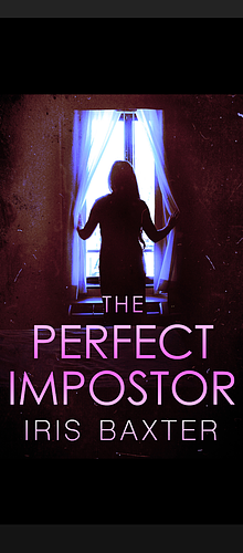 The perfect impostor by Iris Baxter