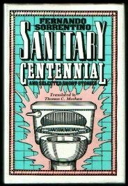 Sanitary Centennial: And Selected Short Stories by Fernando Sorrentino