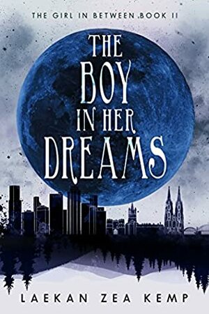 The Boy In Her Dreams by Laekan Zea Kemp