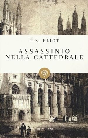 Assassinio nella cattedrale by T.S. Eliot