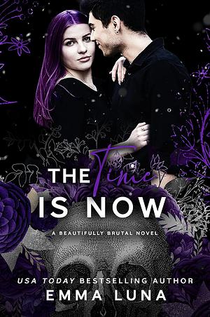 The Time Is Now by Emma Luna