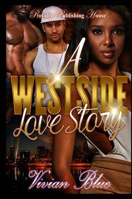 A Westside Love Story by Vivian Blue