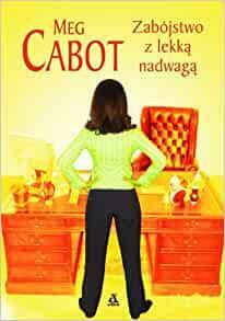 Zabójstwo z lekką nadwagą by Meg Cabot