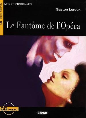 Le Fantome De L'Opera by Gaston Leroux