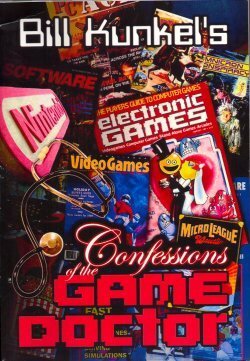 Confessions of the Game Doctor by Bill Kunkel