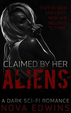 Claimed by Her Aliens by Nova Edwins