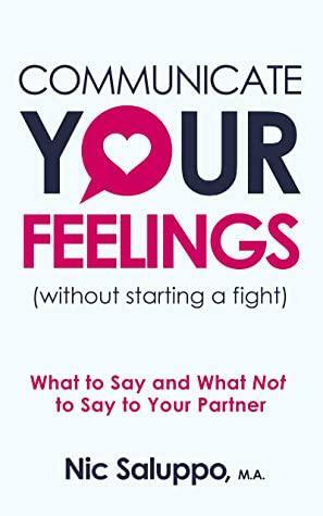 Communicate Your Feelings by Nic Saluppo