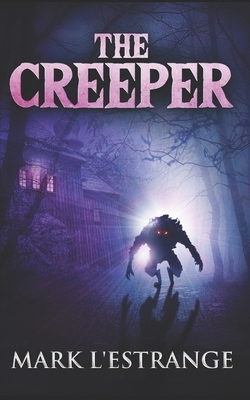 The Creeper: Trade Edition by Mark L'Estrange