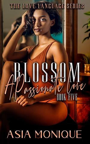 Blossom by Asia Monique