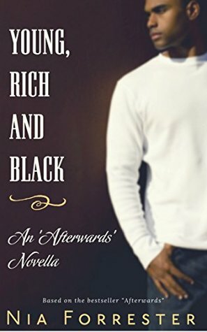 Young, Rich & Black: An Afterwards Novella by Nia Forrester