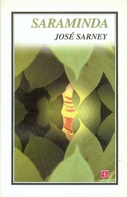 Saraminda by Homero Aridjis, Jose Sarney