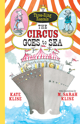The Circus Goes to Sea by Kate Klise