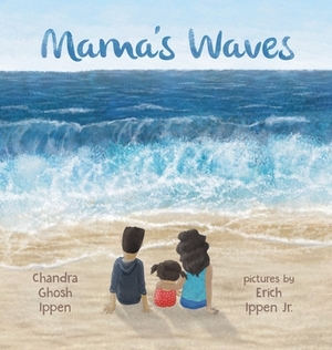 Mama's Waves by Chandra Ghosh Ippen, Erich Ippen