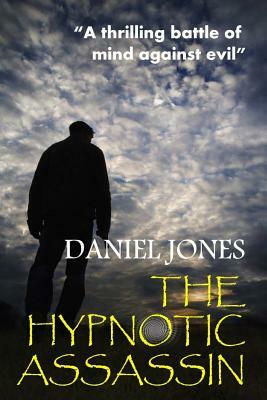 The Hypnotic Assassin by Daniel Jones