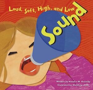 Sound: Loud, Soft, High, and Low by Natalie M. Rosinsky