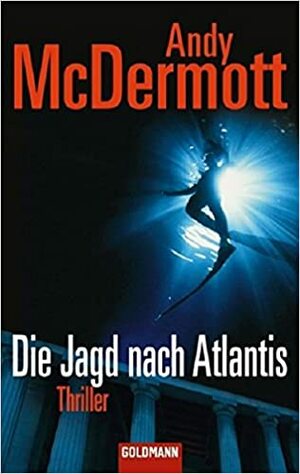 Die Jagd nach Atlantis by Andy McDermott