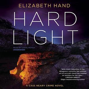 Hard Light: A Cass Neary Crime Novel by Elizabeth Hand