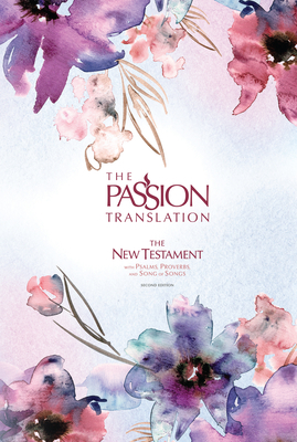 The Passion Translation New Testament (2nd Edition) Passion in Plum: With Psalms, Proverbs, and Song of Songs by Brian Simmons