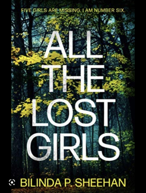 All the Lost Girls by Bilinda P. Sheehan