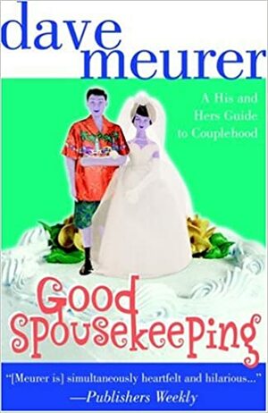 Good Spousekeeping by Dave Meurer