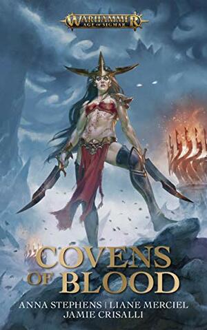 Covens of Blood by Liane Merciel, Anna Stephens, Jamie Crisalli