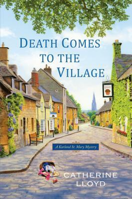 Death Comes to the Village by Catherine Lloyd