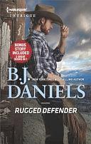 Rugged Defender by B. J. Daniels