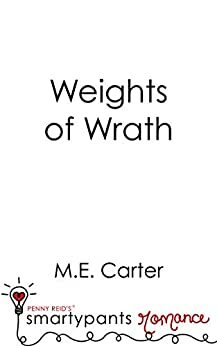 Weights of Wrath (Cipher Office #4) by M.E. Carter