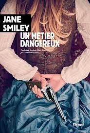 Un métier dangereux by Jane Smiley