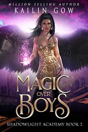 Magic Over Boys by Kailin Gow