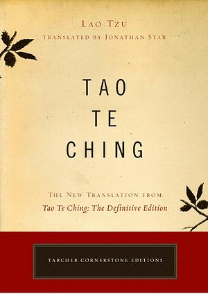 Tao Te Ching: The New Translation from Tao Te Ching: The Definitive Edition by Laozi