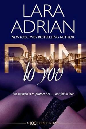 Run to You by Lara Adrian