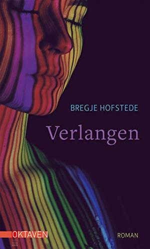 Verlangen by Bregje Hofstede