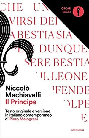 Il Principe. Testo originale e versione in italiano contemporaneo by Niccolò Machiavelli, Piero Melograni