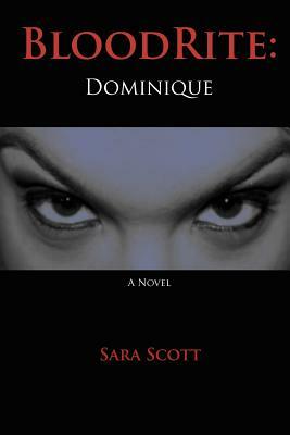 Bloodrite: Dominique by Sara Scott