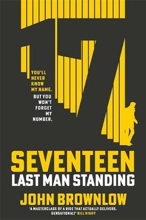 Seventeen: A Novel by John Brownlow